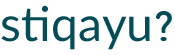 The image shows the text stiqayu? in lowercase, teal letters on a light background.